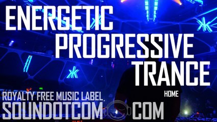 Home | Royalty Free Music (LICENSE: SEE DESCRIPTION) | PROGRESSIVE TRANCE EDM DANCE
