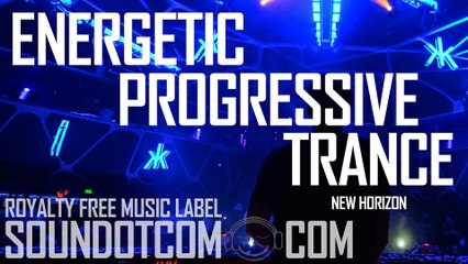 New Horizon | Royalty Free Music (LICENSE: SEE DESCRIPTION) | PROGRESSIVE TRANCE EDM DANCE