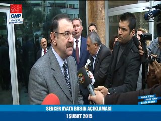 SENCER AYATA BASIN AÇIKLAMASI 01/02/2015