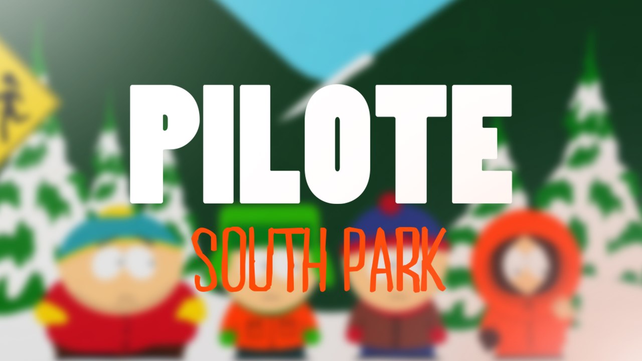 SOUTH PARK - PILOTE #06