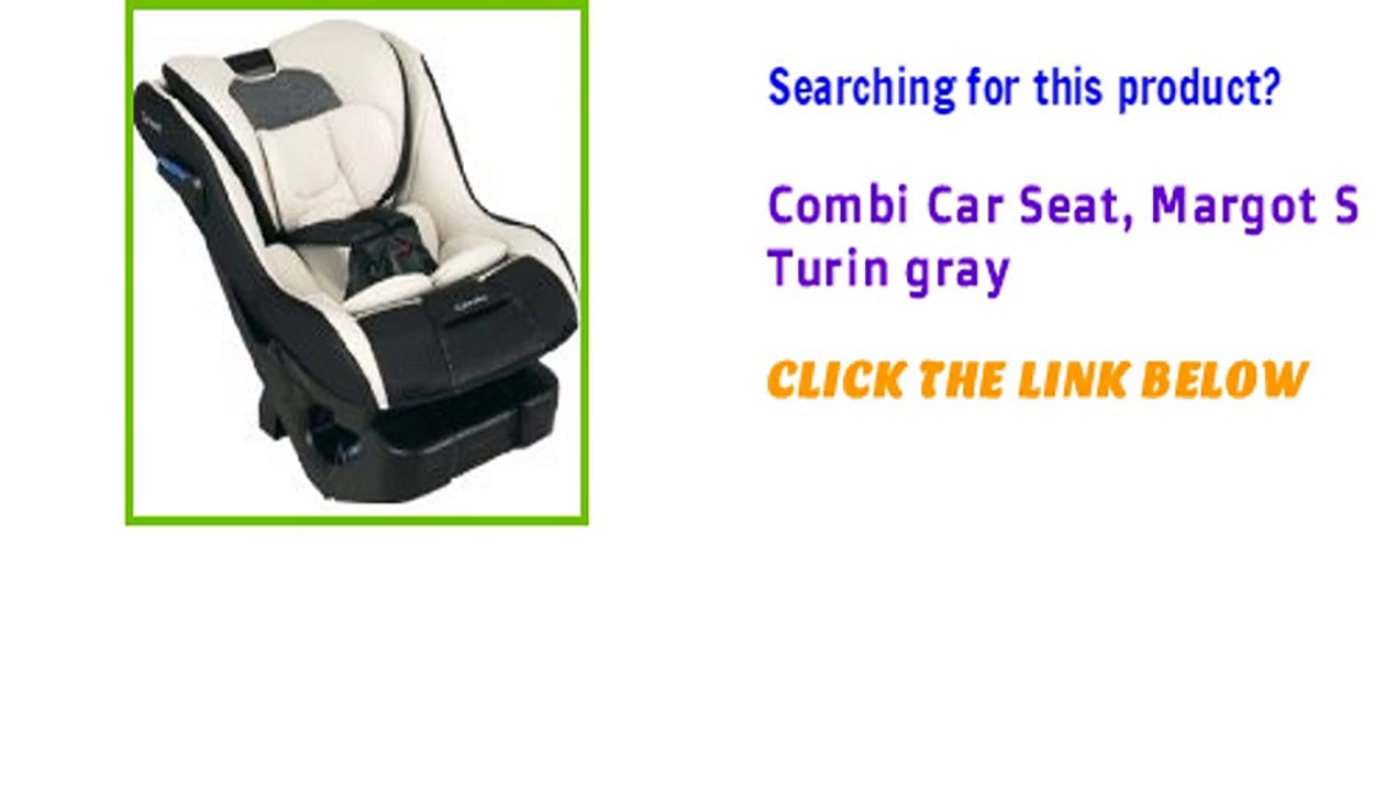 Combi Car Seat, Margot S Turin gray
