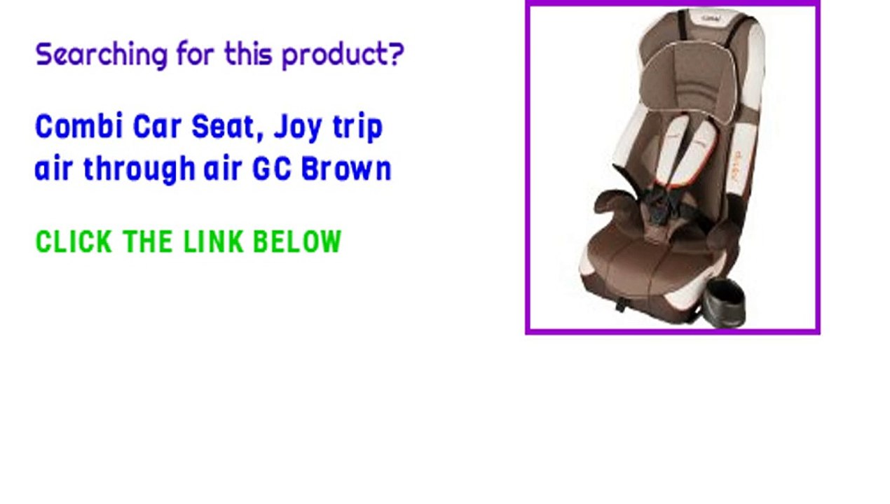 Combi Car Seat, Joy trip air through air GC Brown