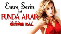Emre Serin feat. Funda Arar - Gitme Kal