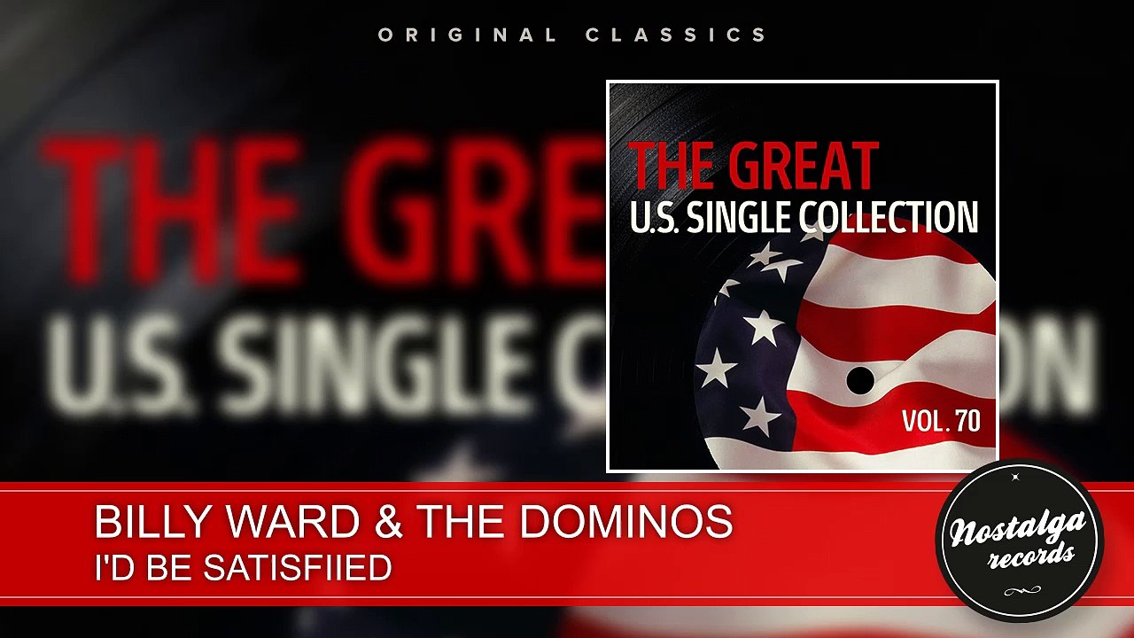 Billy Ward & The Dominos - I'd Be Satisfied