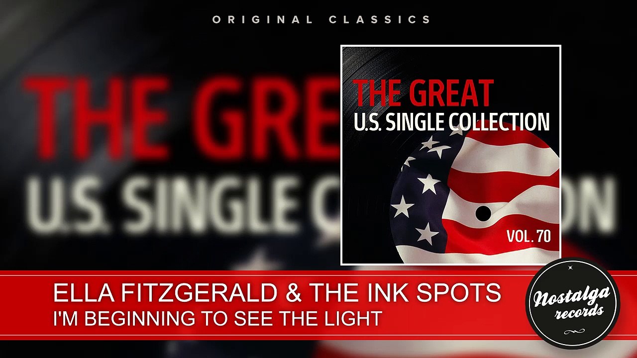 Ella Fitzgerald & The Ink Spots - I'm Beginning To See The Light
