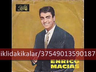 Enrico Macias - Mon Ami Mon Frere