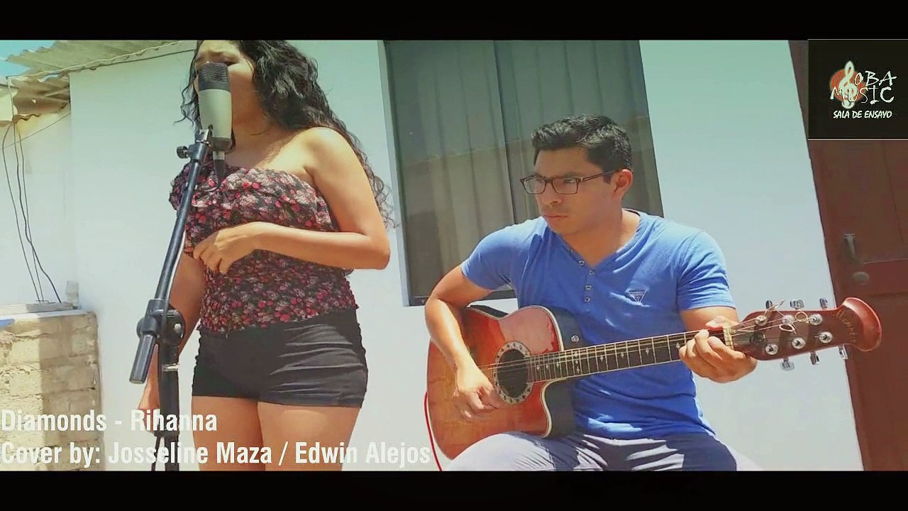Diamonds - Rihanna Cover By: Josseline Maza / Edwin Alejos