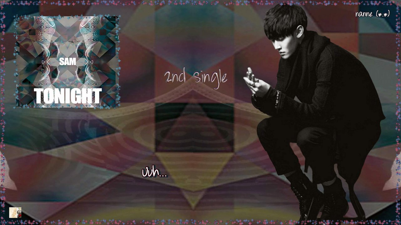 Sam – Tonight k-pop [geman Sub] 2nd Single