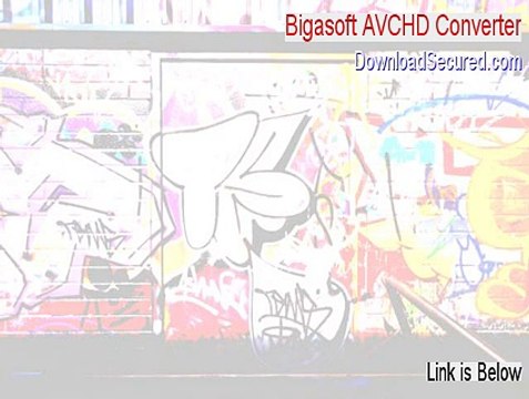 Bigasoft AVCHD Converter Keygen [Download Here]