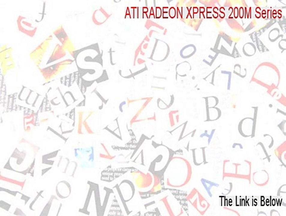 ATI RADEON XPRESS 200M Series Full Download (ati radeon xpress 200 series windows 7)