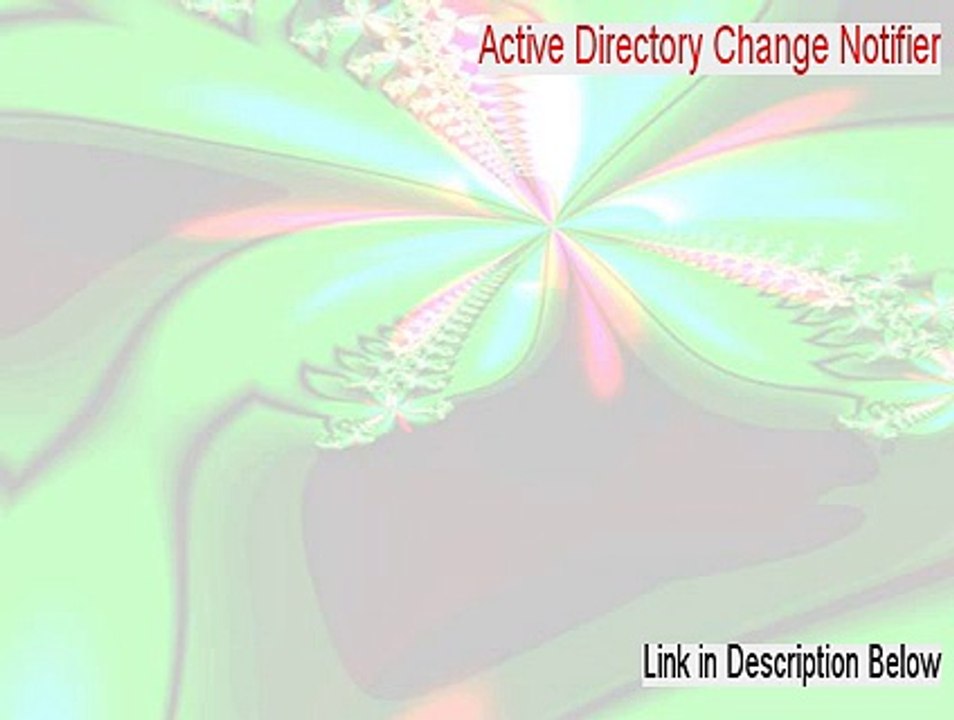 Active Directory Change Notifier Keygen [Download Here]