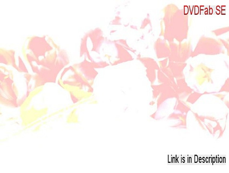 DVDFab SE Serial (Risk Free Download 2015)
