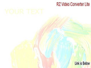 RZ Video Converter Lite Download Free [rz video converter lite mac 2015]