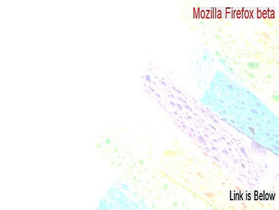 Mozilla Firefox beta Cracked (Download Here 2015)