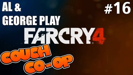 Far Cry 4 (With Al & George) - Part 16