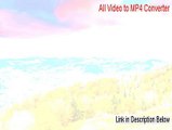 All Video to MP4 Converter Full Download (Download Now 2015)