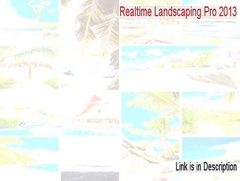 Realtime Landscaping Pro 2013 Full Download [Free of Risk Download 2015]
