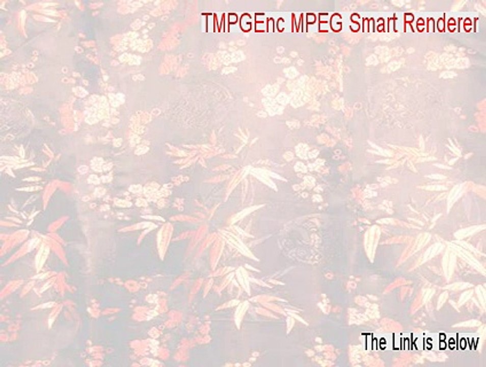 Tmpgenc Mpeg Smart Renderer Keygen Download Here 15 Video Dailymotion