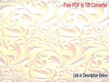 Free PDF to Tiff Converter Keygen (Download Now)