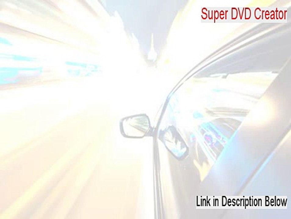 Super DVD Creator Download (Legit Download 2015)