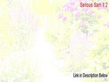 Serious Sam II 2 Cracked - Legit Download [2015]