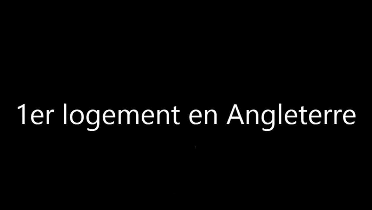 1er logement en Angleterre