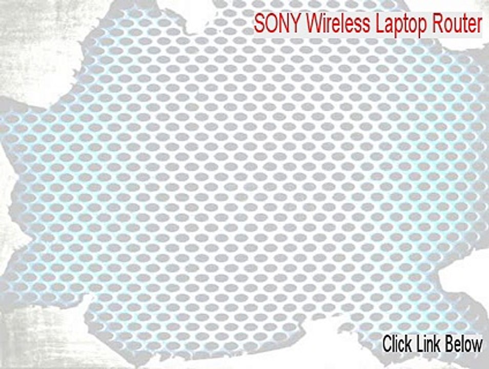 SONY Wireless Laptop Router Serial [SONY Wireless Laptop Routersony wireless laptop router]