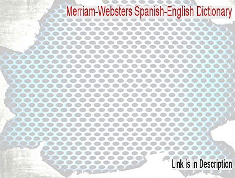 Merriam-Websters Spanish-English Dictionary Full Download [Risk Free Download]