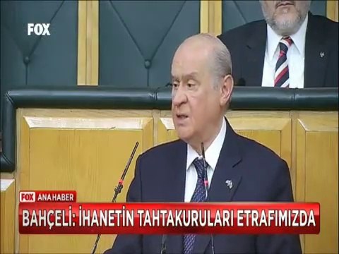 Devlet Bahçeli Anlamıyor musun İhanetin Tahtakuruları tıkır tıkır etrafımızda