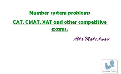 Number system tricks problems based on remainders for CAT, CMAT, XAT and other competitive exams