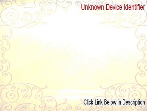 Unknown Device Identifier Key Gen [Legit Download]