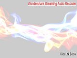 Wondershare Streaming Audio Recorder Cracked [wondershare streaming audio recorder review]