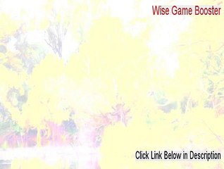 Wise Game Booster Download Free (Free of Risk Download)