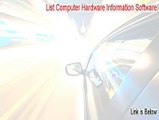 List Computer Hardware Information Software Crack [Instant Download 2015]
