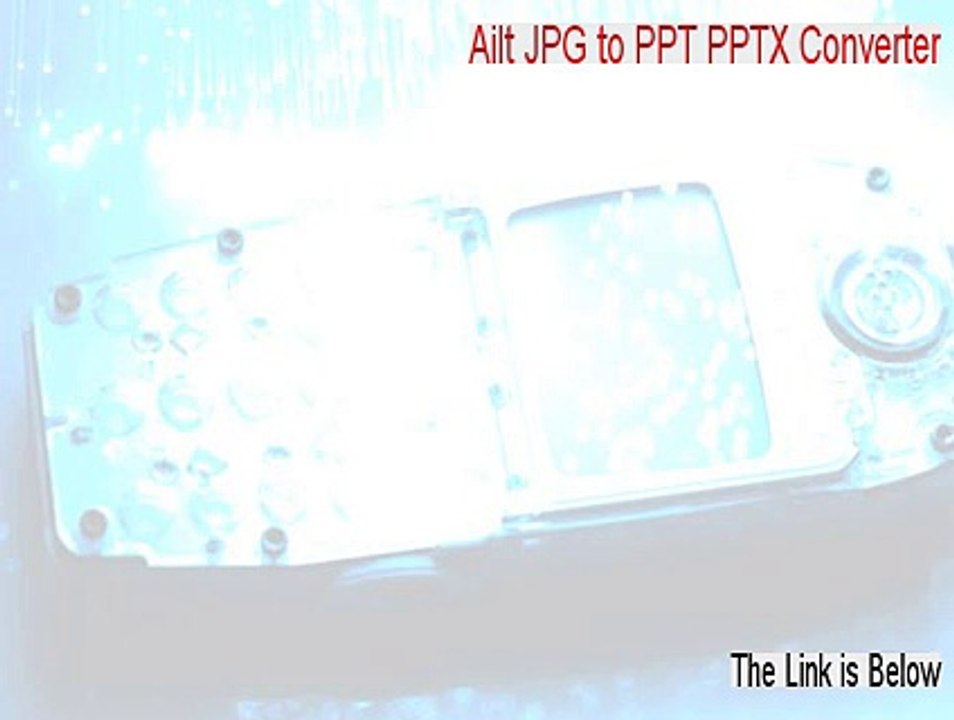 Ailt JPG to PPT PPTX Converter Download (ailt jpg to ppt pptx converter registration code 2015)