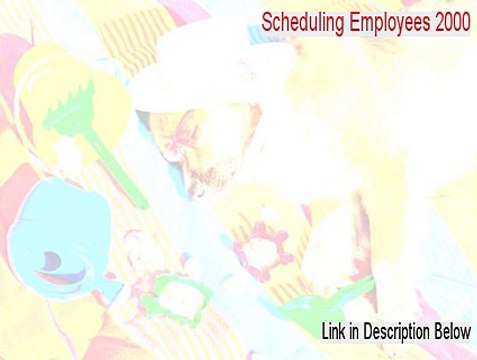 Scheduling Employees 2000 Free Download [Download Now]