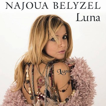 Najoua Belyzel - Luna (extrait)
