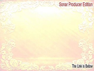 Sonar Producer Edition Download Free - Download Here 2015