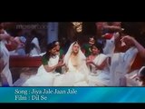 Jiya Jale Jaan Jale, Preity Zinta [Lata Mangeshkar] - Dil Se...HQ