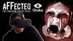 Oculus Rift : Horreur au Manoir d'Affected