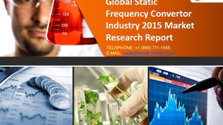 Global Static Frequency Convertor Industry 2015 Market Size, Share, Trends, Growth, Report and Forecasts