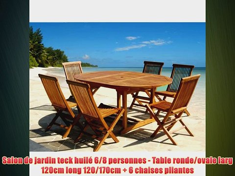 Salon De Jardin Teck Huil 6 8 Personnes Table Ronde Ovale Larg 120cm Long 120 170cm 6 Video Dailymotion