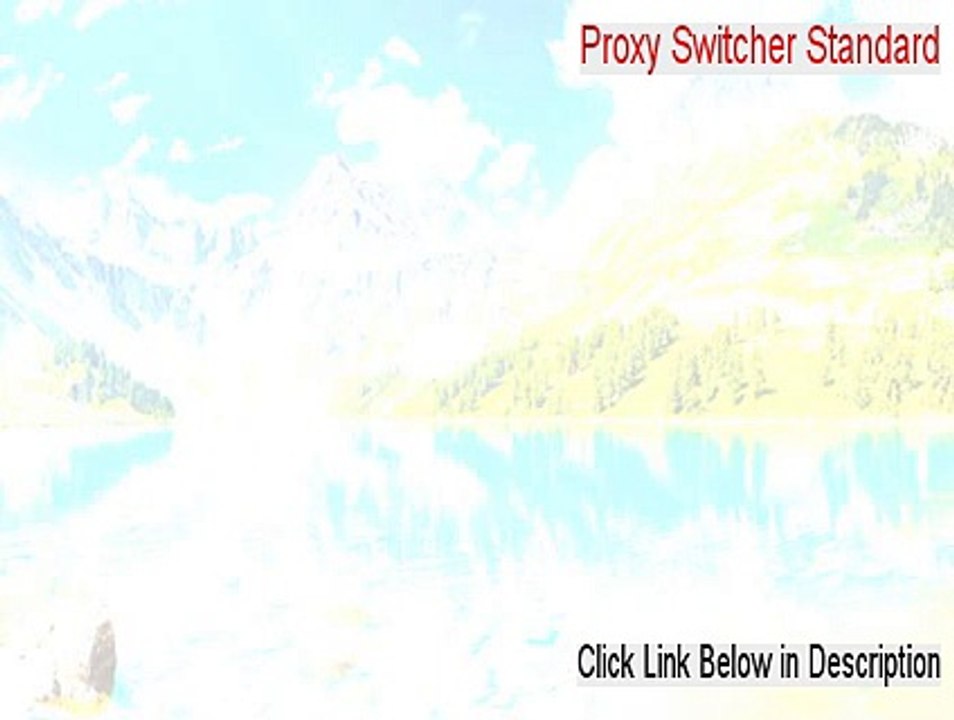 Proxy Switcher Standard Free Download (Download Now 2015)