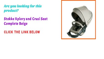 Stokke Xplory and Crusi Seat Complete Beige