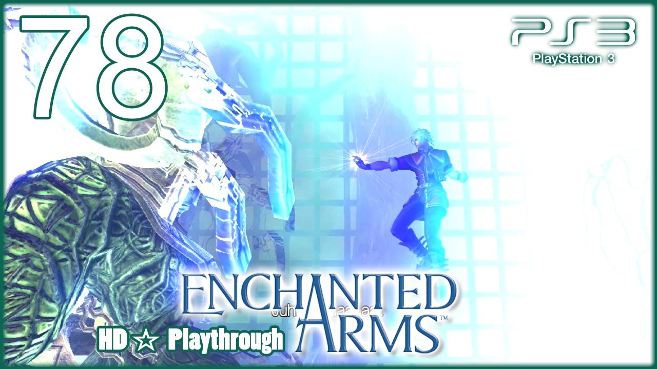 Enchanted Arms 【PS3】 -  Pt.78