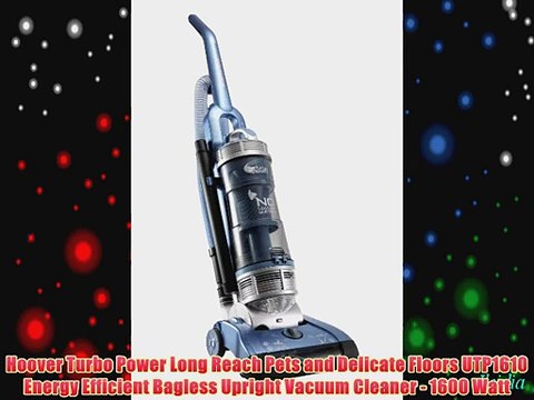 Hoover Turbo Power Long Reach Pets and Delicate Floors UTP1610 Energy Efficient Bagless Upright