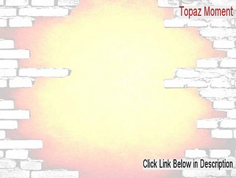 Topaz Moment Serial - Instant Download 2015