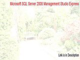 Microsoft SQL Server 2008 Management Studio Express (32-bit) Download Free [Legit Download]
