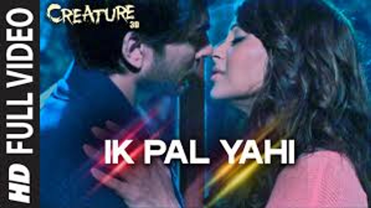 Ik Pal Yahi Video Song (Creature 3D) Full HD