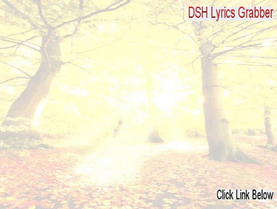 DSH Lyrics Grabber Download Free - DSH Lyrics Grabber 2015